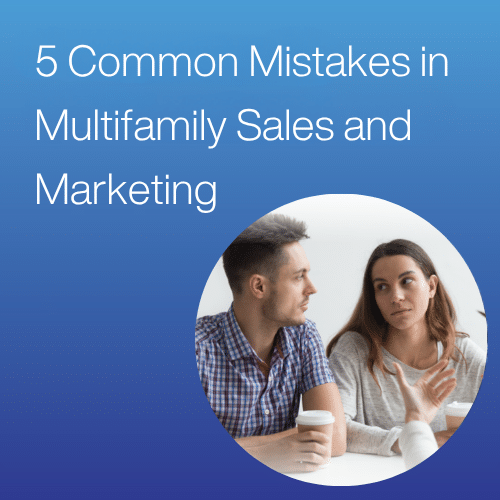 5 Common Mistakes in Multifamily Sales and Marketing