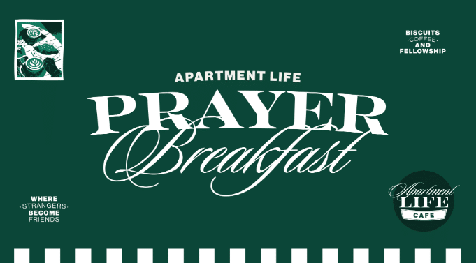 Apartment Life Prayer Breakfast