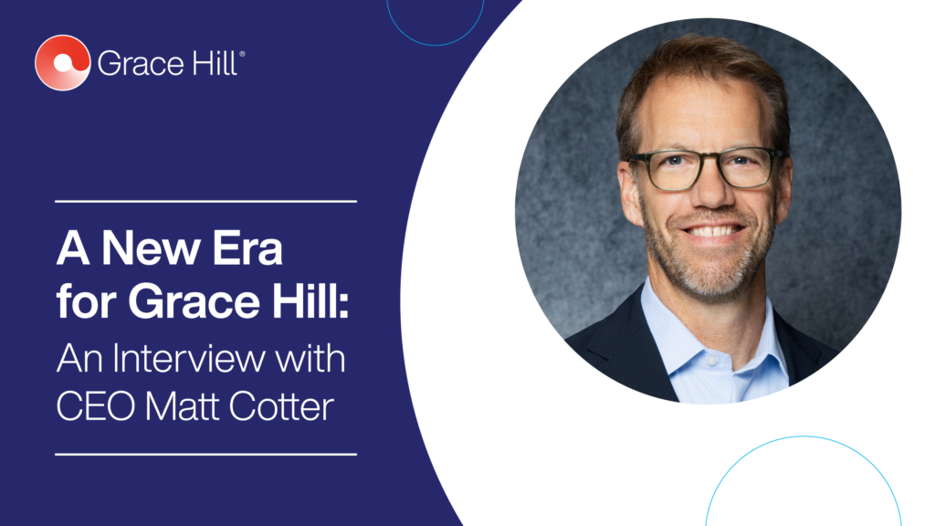 A New Era for Grace Hill: An Interview with CEO Matt Cotter